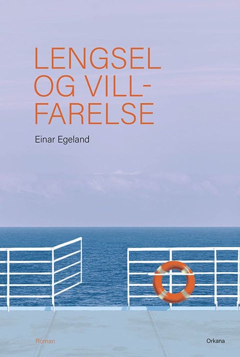 Lengsel og villfarelse - roman