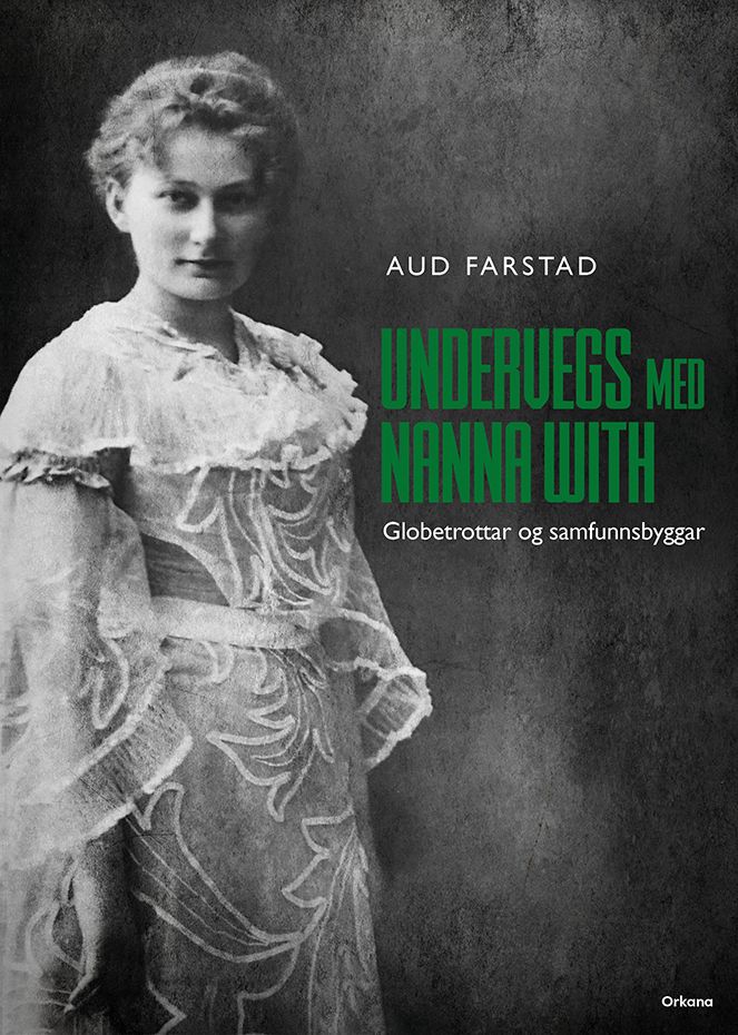 Undervegs med Nanna With - globetrottar og samfunnsbyggar