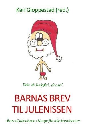 Barnas brev til julenissen - brev til julenissen i Norge fra alle kontinenter