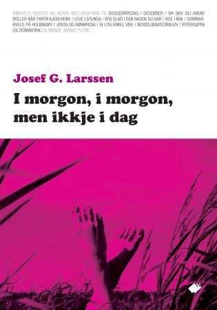 I morgon, i morgon, men ikkje i dag