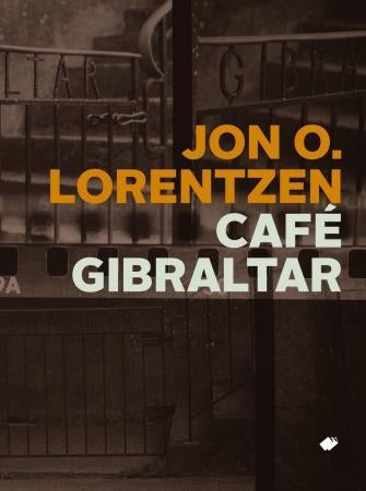 Café Gibraltar - 58° 26.73' N 05° 59.54' E : notat til ei stolen forteljing : roman