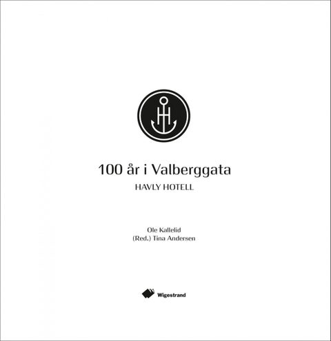 100 år i Valberggata - Havly hotell