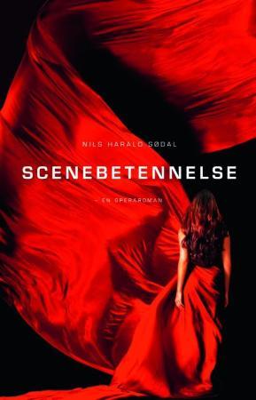 Scenebetennelse - en operaroman