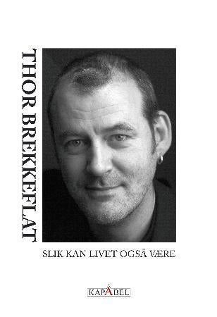 Slik kan livet også være