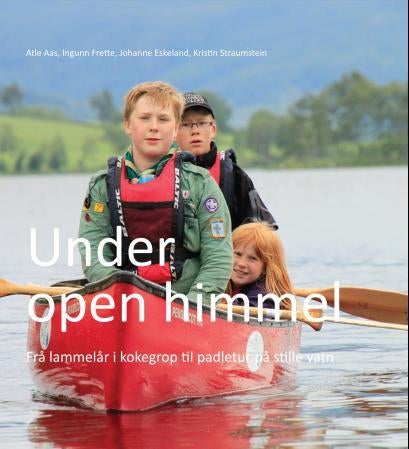 Under open himmel - frå lammelår i kokegrop til padletur på stille vatn