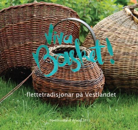 Viva basket! - flettetradisjonar på Vestlandet