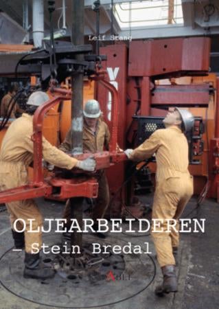Oljearbeideren - Stein Bredal