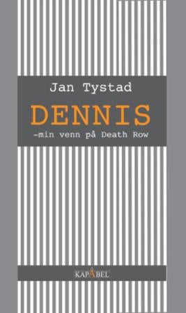 Dennis - min venn på death row