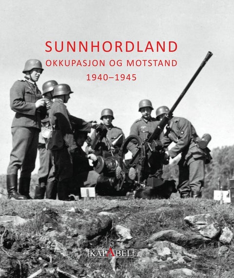 Sunnhordland - okkupasjon og motstand : 1940-1945