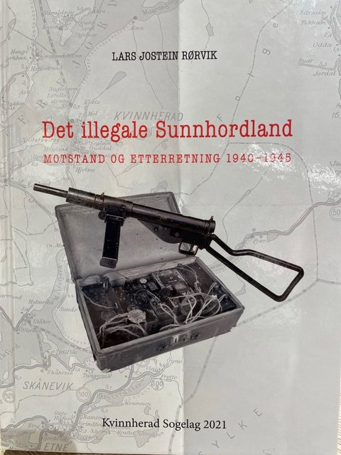 Det illegale Sunnhordland: - motstand og etterretning 1940-1945
