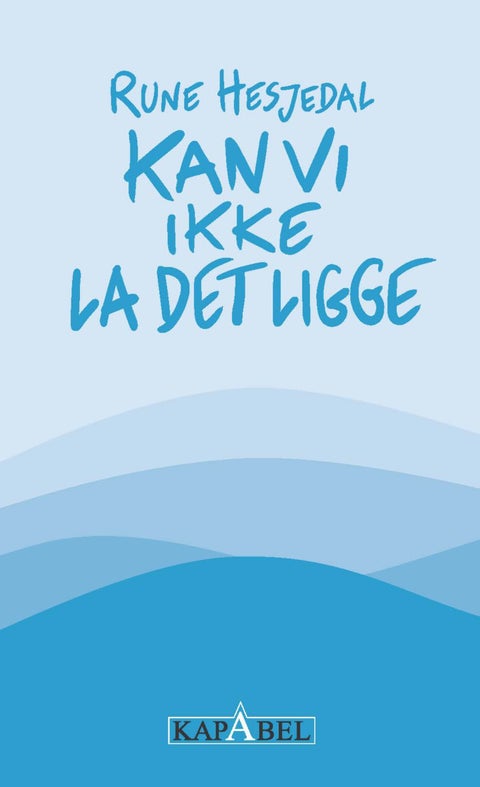 Kan vi ikke la det ligge - noveller