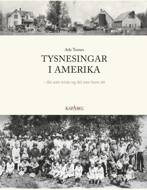 Tysnesingar i Amerika - dei som reiste og dei som kom att