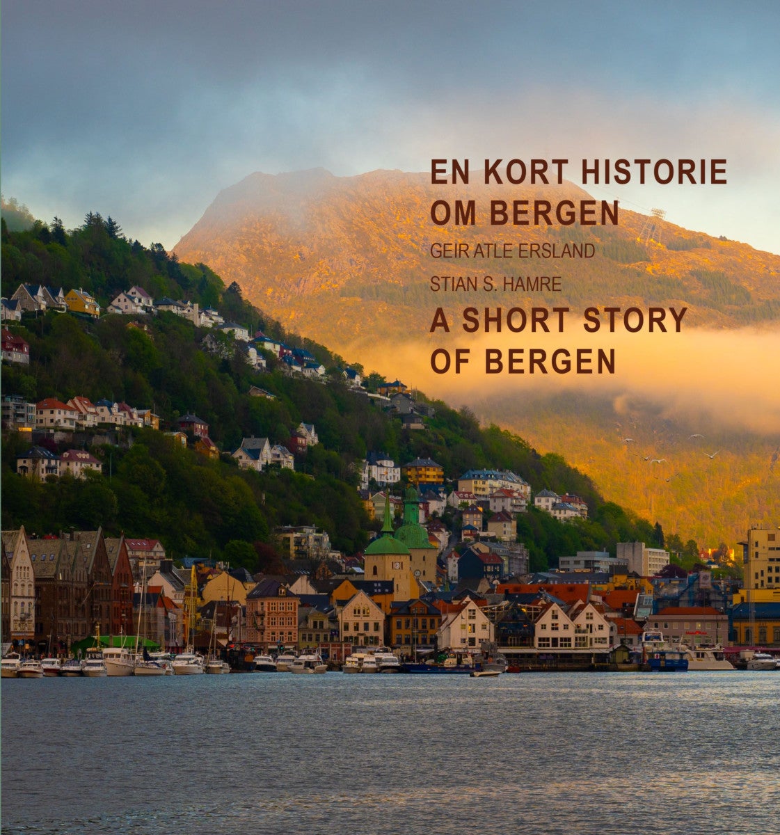 Bilde av En Kort Historie Om Bergen = A Short Story Of Bergen Av Geir Atle Ersland, Stian Hamre