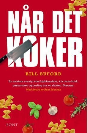 Når det koker - en amatørs opplevelser som kjøkkenslave, à la carte-kokk, pastamaker og lærling hos en slakter i Tos