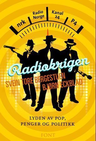 Radiokrigen - lyden av pop, penger og politikk
