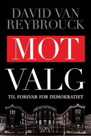 Mot valg - til forsvar for demokratiet