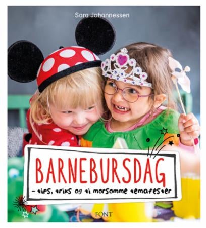 Barnebursdag - tips, triks og ti morsomme temafester