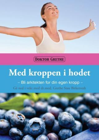 Med kroppen i hodet - bli arkitekten for  din egen kropp