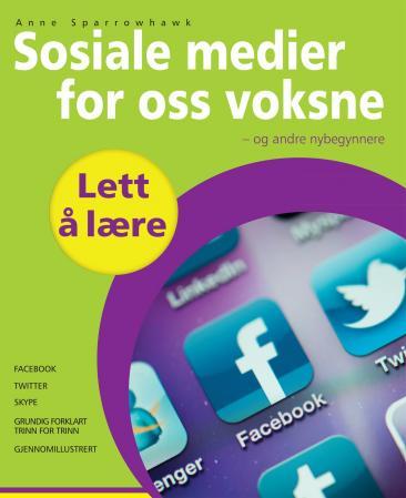 Sosiale medier for oss voksne - og andre nybegynnere