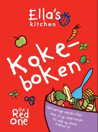 Ella's kitchen - kokeboken : 100 herlige oppskrifter til inspirasjon for små og store kokke