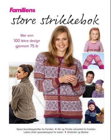 Familiens store strikkebok - 100 lekre design gjennom 75 år