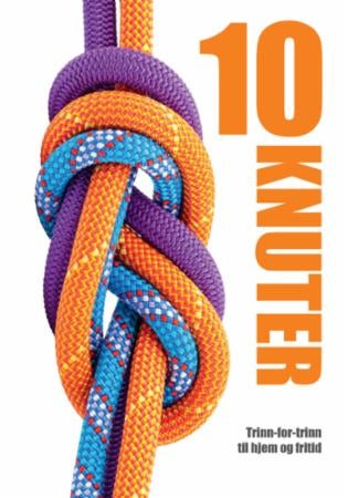 10 knuter - trinn-for-trinn til hjem og fritid