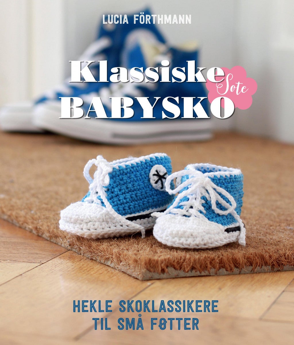 Klassiske søte babysko - hekle skoklassikere til små føtter