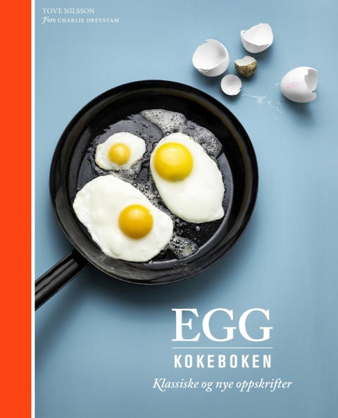 Egg kokeboken - klassiske og nye oppskrifter
