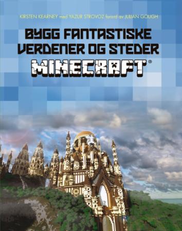 Bygg fantastiske verdener og steder - Minecraft
