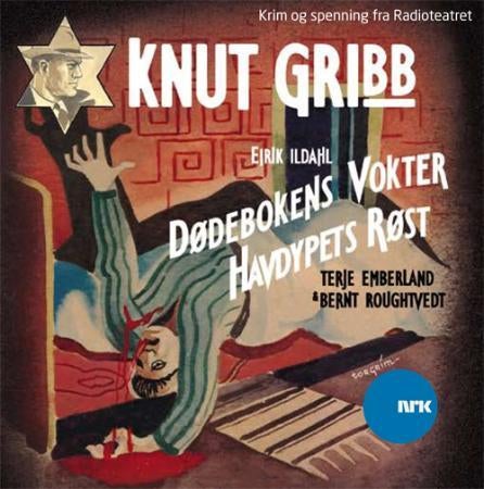 Knut Gribb ; Knut Gribb : havdypets røst - dødebokens vokter :