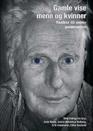 Gamle vise menn og kvinner - tanker til neste generasjon