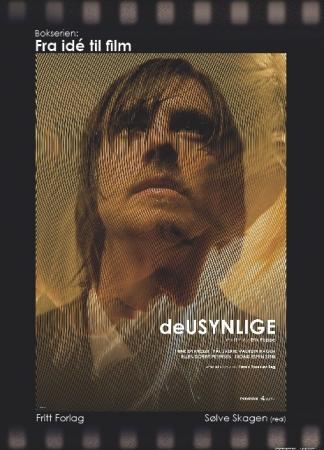 De usynlige - fra idé til film