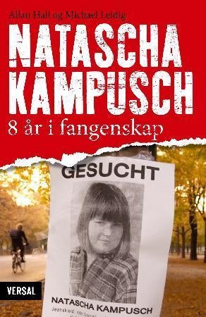 Natascha Kampusch - 8 år i fangenskap