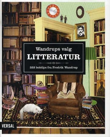 Wandrups valg - litteratur : 333 boktips fra Fredrik Wandrup