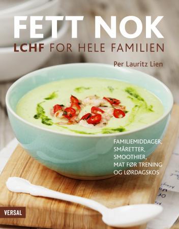 Fett nok - LCHF for hele familien