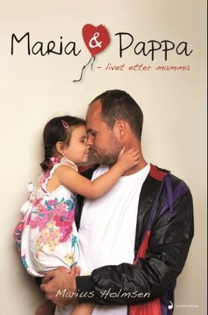 Maria og pappa - livet etter mamma