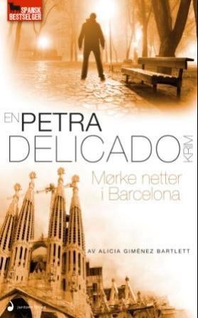 Mørke netter i Barcelona - roman : en Petra Delicadokrim
