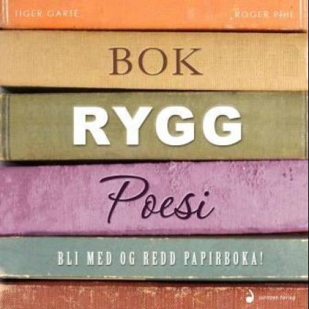 Bokryggpoesi - bli med og redd papirboka!