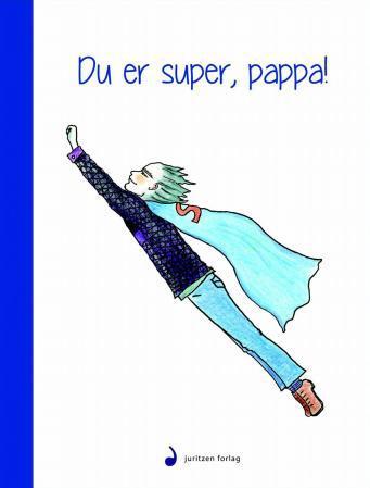 Du er super, pappa!