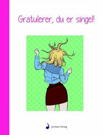 Gratulerer, du er singel!