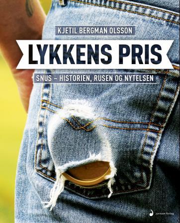 Lykkens pris - snus - historien, rusen og nytelsen