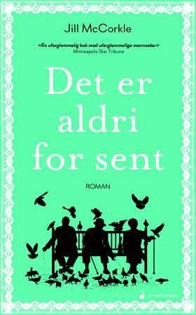 Det er aldri for sent - roman