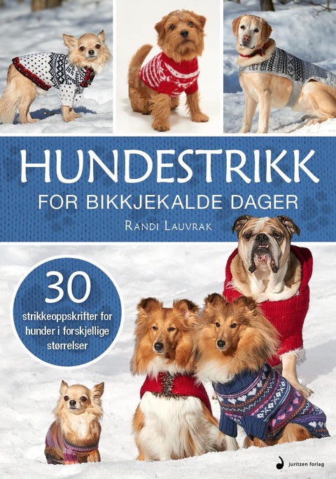 Hundestrikk - for bikkjekalde dager : 30 strikkeoppskrifter for hunder i forskjellige størrelser