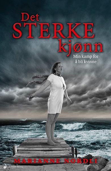 Det sterke kjønn - min kamp for å bli kvinne