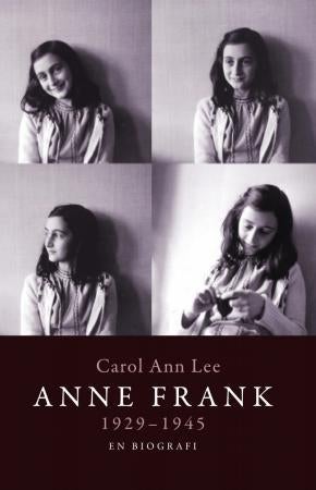 Anne Frank - 1929-1945 : en biografi