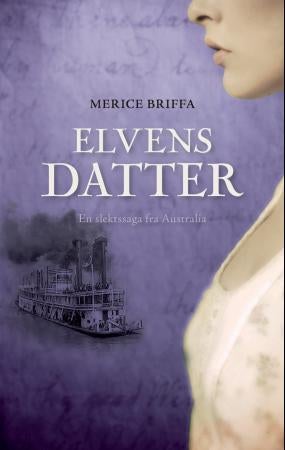 Elvens datter - en slektssaga fra Australia