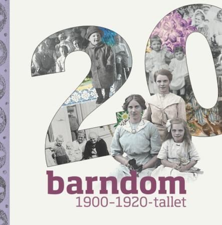 Barndom - 1900-1920-tallet