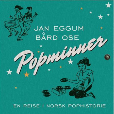 Popminner - en reise i norsk pophistorie