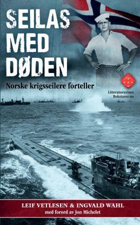 Seilas med døden - norske krigsseilere forteller