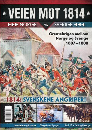 Veien mot 1814 - Norge vs Sverige : grensekrigen mellom Norge og Sverige 1807-1808